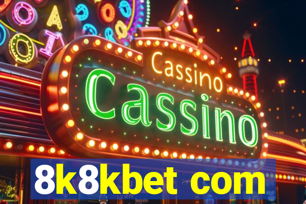 8k8kbet com