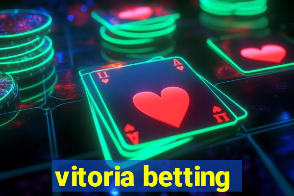 vitoria betting