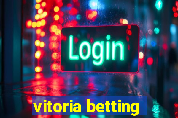 vitoria betting