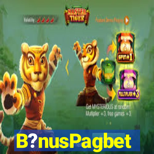 B?nusPagbet