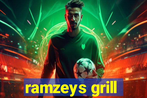 ramzeys grill