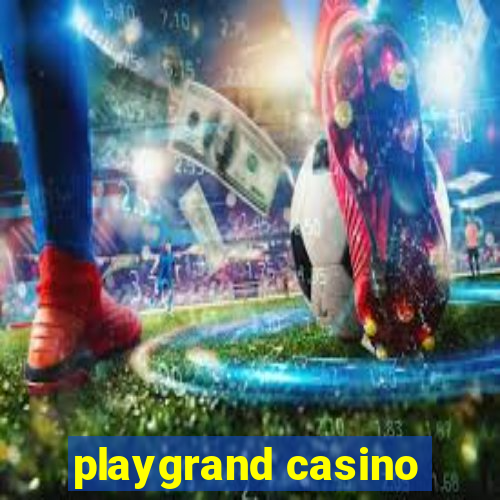 playgrand casino