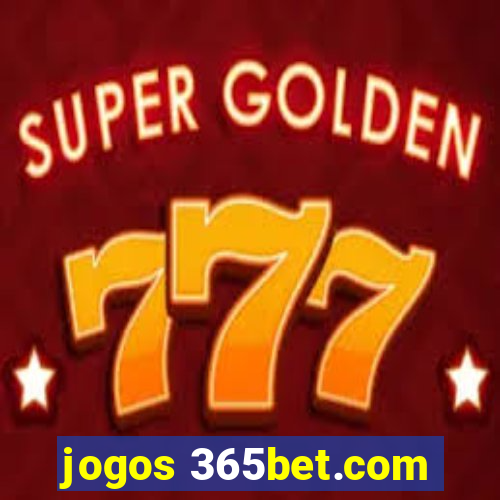 jogos 365bet.com