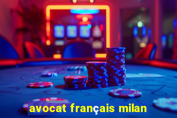 avocat français milan