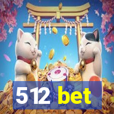 512 bet