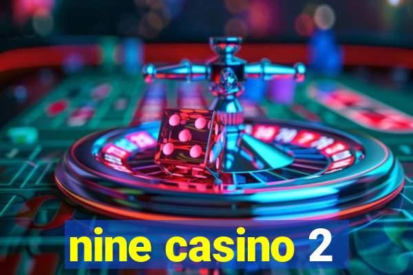 nine casino 2