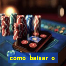 como baixar o estrela bet