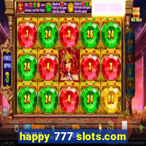 happy 777 slots.com