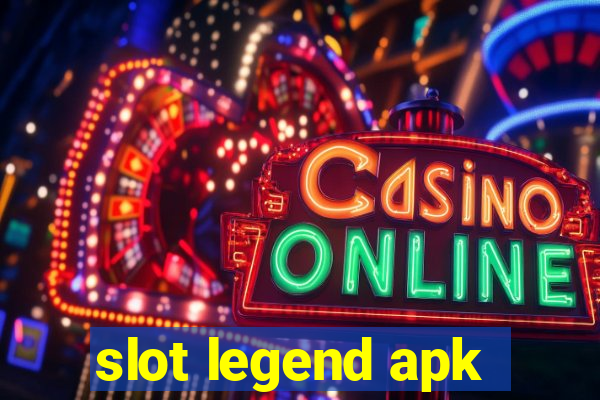 slot legend apk