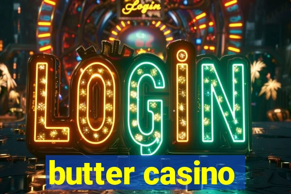 butter casino