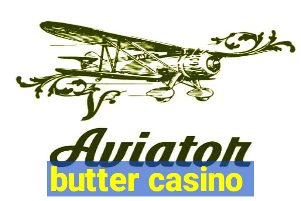 butter casino