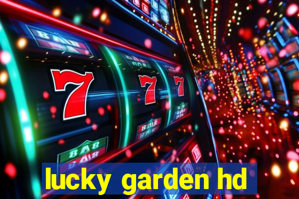 lucky garden hd