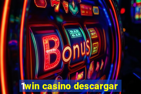 1win casino descargar