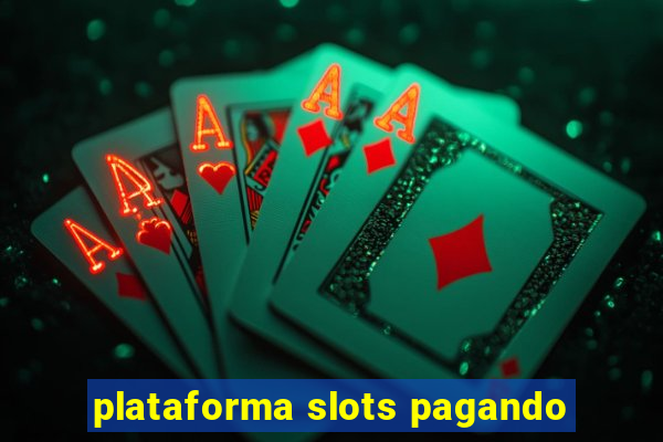 plataforma slots pagando