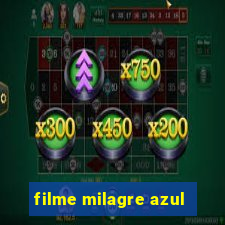 filme milagre azul