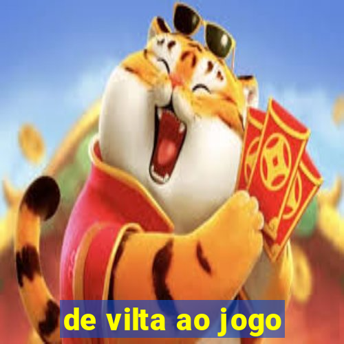 de vilta ao jogo