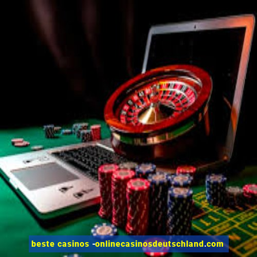 beste casinos -onlinecasinosdeutschland.com