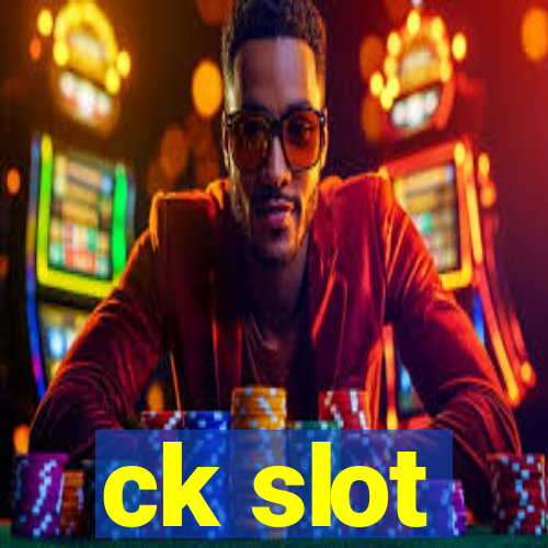 ck slot