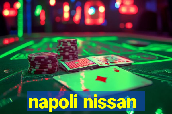 napoli nissan