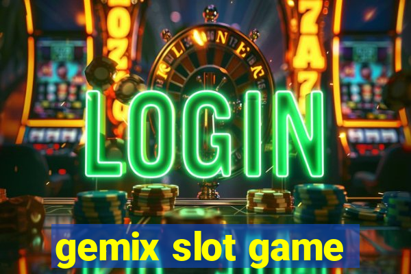 gemix slot game