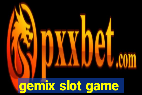 gemix slot game