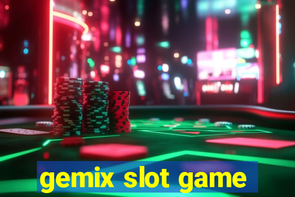 gemix slot game