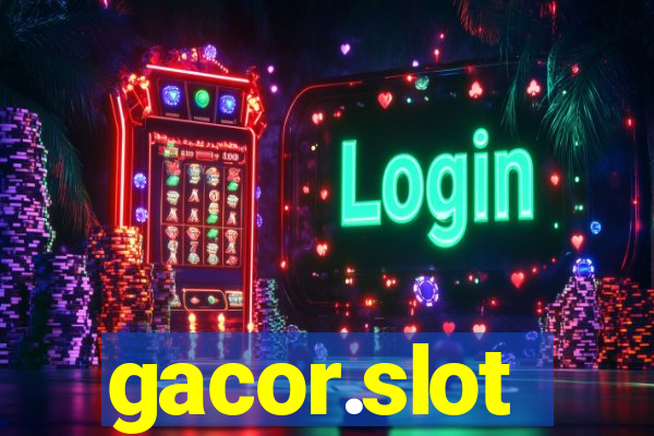 gacor.slot