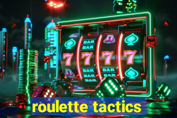 roulette tactics