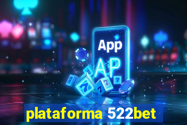 plataforma 522bet