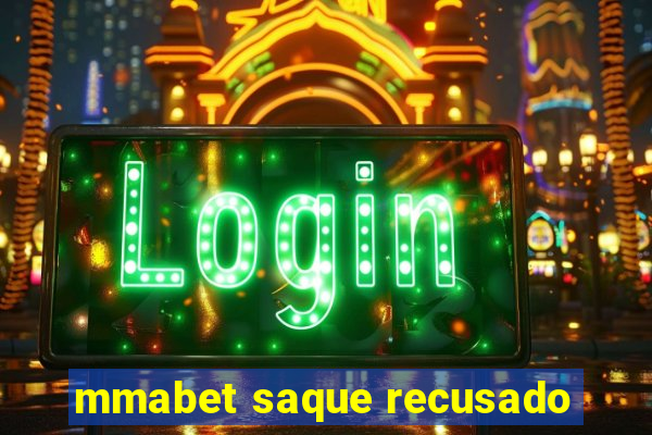 mmabet saque recusado