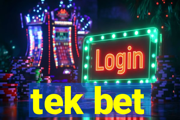 tek bet