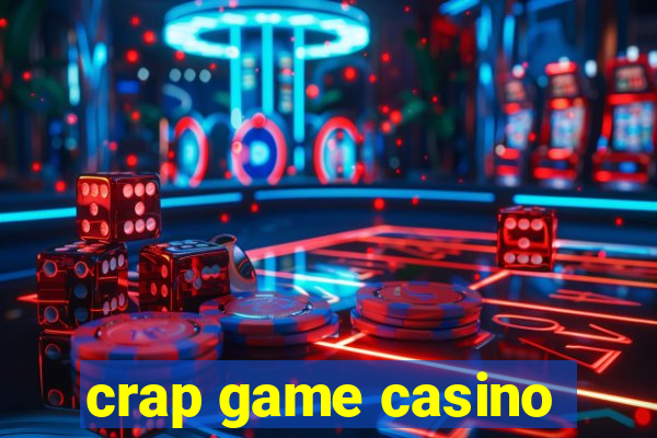 crap game casino