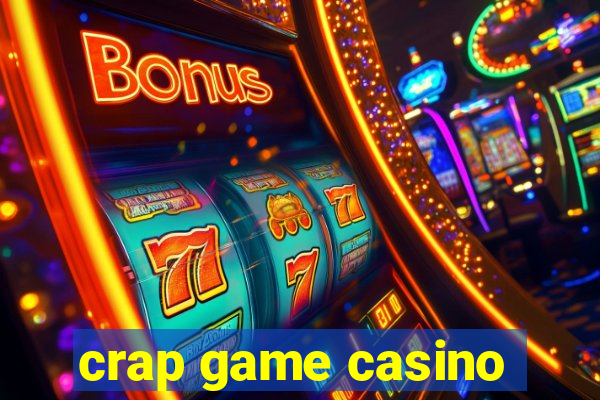 crap game casino