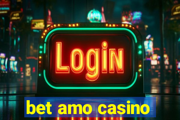 bet amo casino