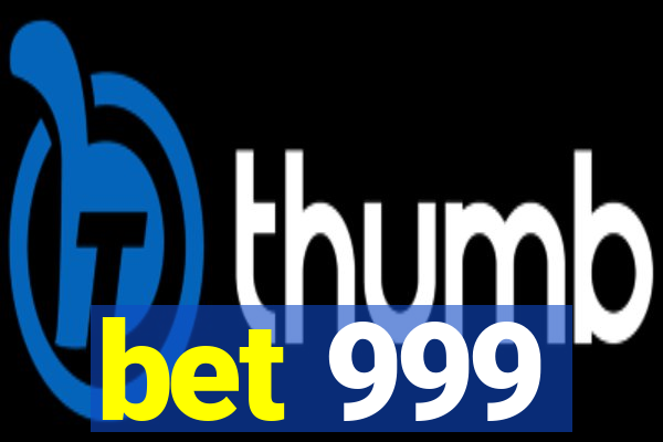 bet 999