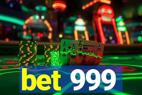 bet 999