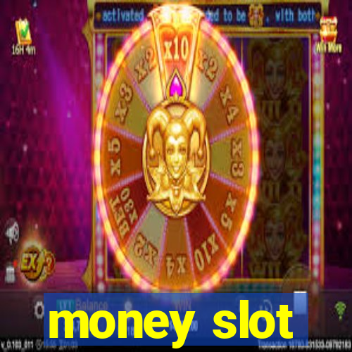 money slot