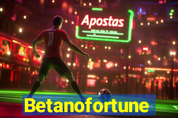 Betanofortune