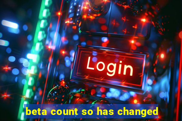 beta count so has changed