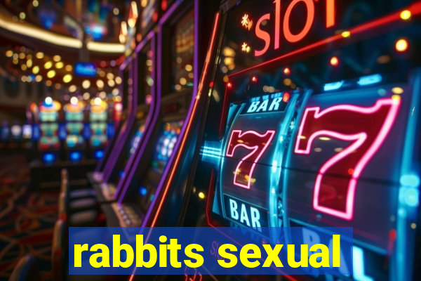 rabbits sexual