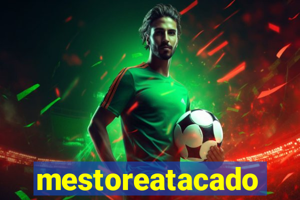 mestoreatacado