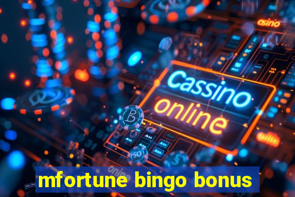 mfortune bingo bonus