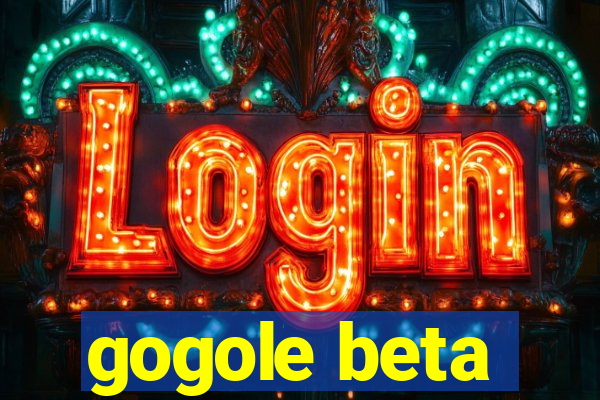 gogole beta