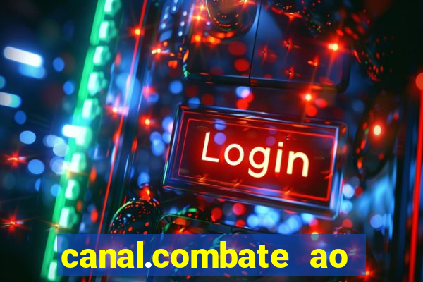 canal.combate ao vivo multicanais