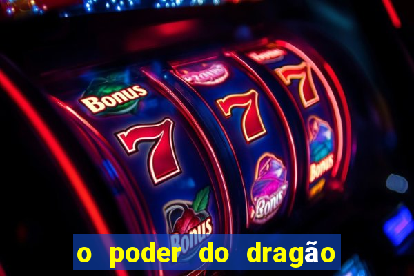 o poder do dragão by diogo barros