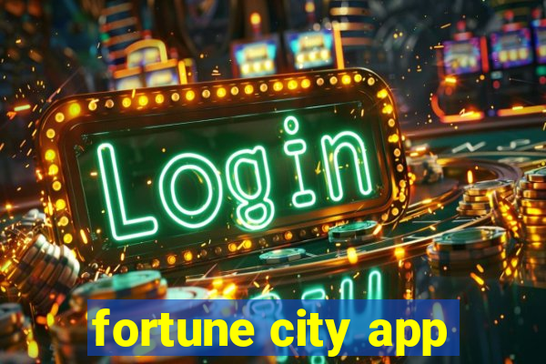 fortune city app