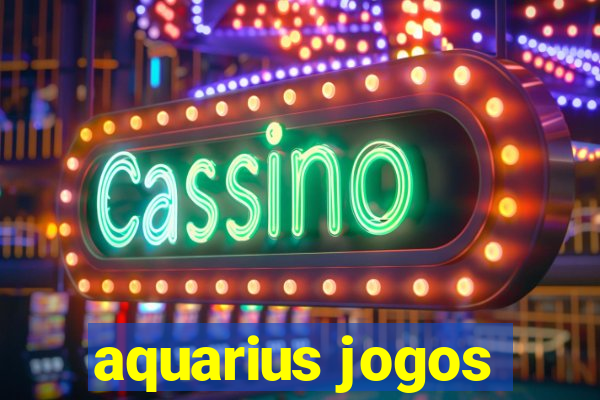 aquarius jogos