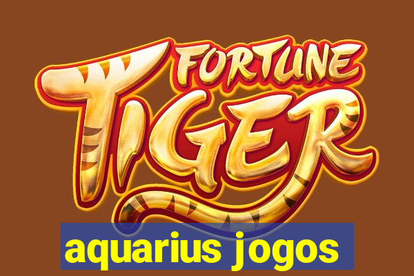 aquarius jogos