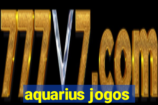 aquarius jogos