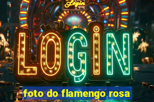 foto do flamengo rosa